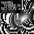 Various Artists - When There Is No Sun CD