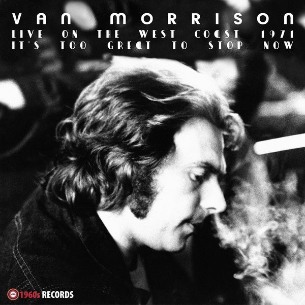 Various Artistsn Morrison - It'S Too Great To Stop Now! (Live On The West Coast 1971) Vinyl 2LP