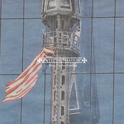 VATICAN SHADOW - When You Are Crawling CD CD