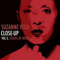 VEGA, SUZANNE - CLOSE-UP VOL 3, STATES OF BEING Vinyl