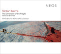 VICTOR IBARRA - The Dimension of the Fragile Works for Ensemble CD CD