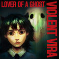 Violent Vira - Lover Of A Ghost (Ruby White Mist Vinyl) Vinyl