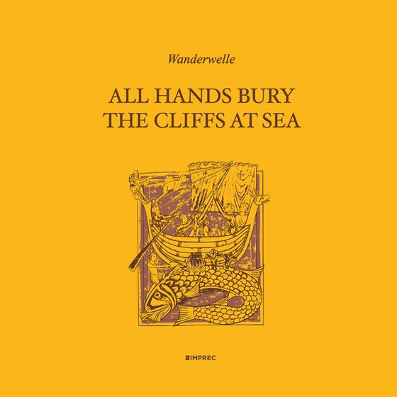 WANDERWELLE - All Hands Bury The Cliffs At Sea Vinyl LP
