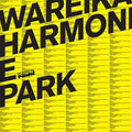WAREIKA - Harmonie Park Vinyl 2x12"+CD