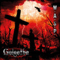 W.A.S.P. - Golgotha (180 Gram Vinyl, Gatefold LP Jacket, Digital Download Card) (2 Lp's) Vinyl