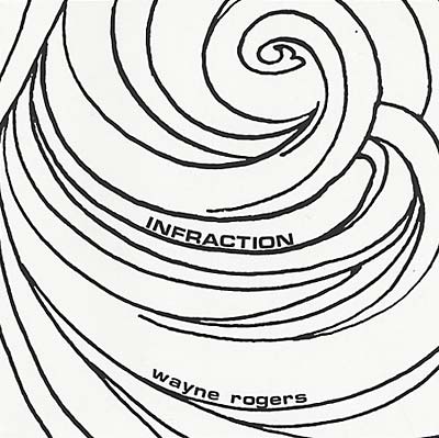 WAYNE ROGERS - Infraction CD CD