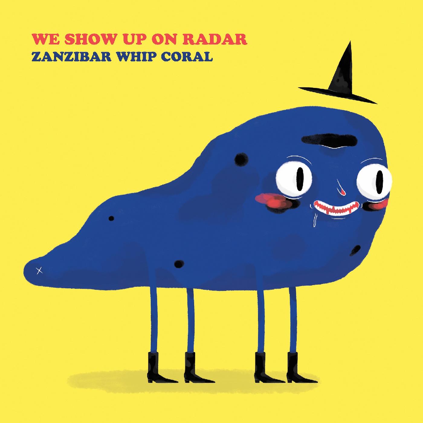 We Show Up On Radar - Zanzibar Whip Coral (TRANSPARENT YELLOW VINYL) Vinyl LP Transparent yellow vinyl [w/ download card]