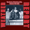 Weather Report - The Agora, Columbus, Ohio, October 17th 1972 CD 2CD