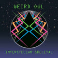 Weird Owl - Interstellar Skeletal Vinyl LP