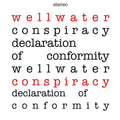 WELLWATER CONSPIRACY - Declaration of Conformity Vinyl LP