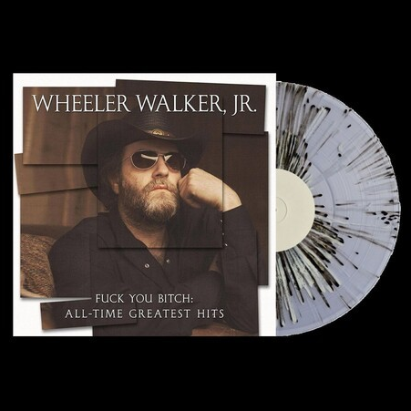 WHEELER WALKER JR. - F*** You Bitch: All-Time Greatest Hits [Explicit Content] (Black & Gray Splatter Colored Vinyl) Vinyl