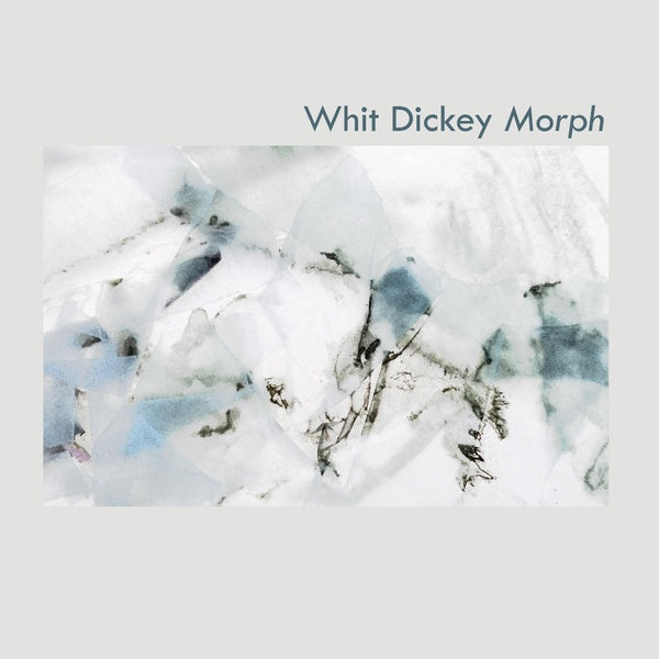 WHIT DICKEY - Morph CD 2CD