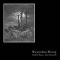 WICKED KING WICKER - God Is Busy...Save Yourself CD CD