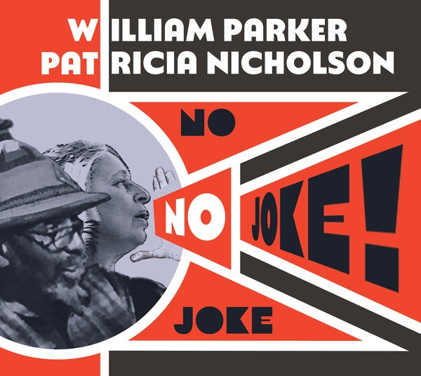 WILLIAM PARKER & PATRICIA NICHOLSON - No Joke! CD CD