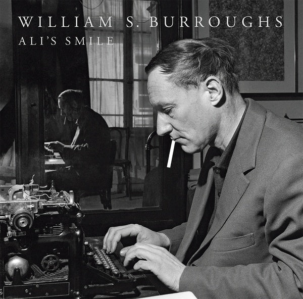 WILLIAM S. BURROUGHS - Ali's Smile Vinyl LP