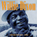 Willie Dixon - Live in Chicago - 1984 CD CD