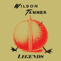 WILSON TANNER - Legends Vinyl LP