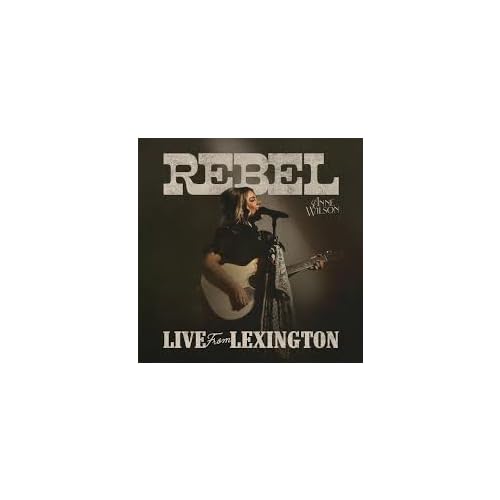 Wilson,Anne - Rebel (Live From Lexington) (Rsd 4.12.25) Vinyl
