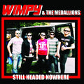 WIMPY & THE MEDALLIONS - Still Headed Nowhere Vinyl 7"