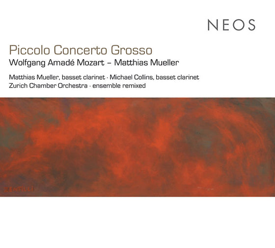WOLFGANG AMADE MOZART/MATTHIAS MUELLER - Piccolo Concerto Grosso CD