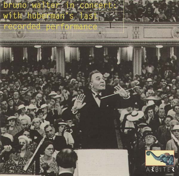 WOLFGANG AMADEUS MOZART/LUDWIG VAN BEETHOVEN - Bruno Walter in Concert (With Huberman's Last Recorded Performance) CD CD