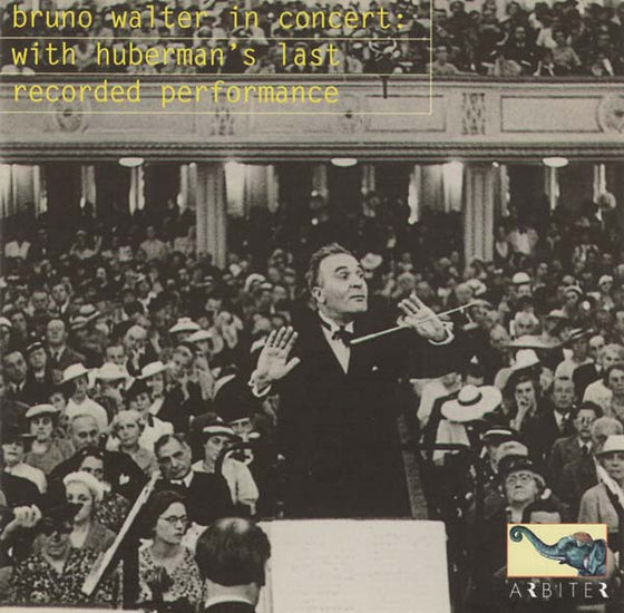 WOLFGANG AMADEUS MOZART/LUDWIG VAN BEETHOVEN - Bruno Walter in Concert (With Huberman's Last Recorded Performance) CD