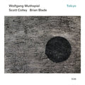 Wolfgang Muthspiel/Scott Colley/Brian Blade - Tokyo [LP] Vinyl