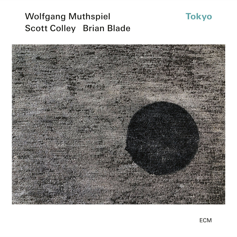 Wolfgang Muthspiel/Scott Colley/Brian Blade - Tokyo [LP] Vinyl