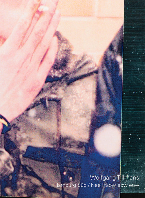WOLFGANG TILLMANS - Hamburg Sud / Nee IYaow Eow Eow CD CD/BOOK