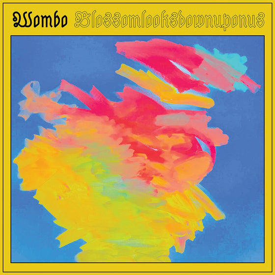 Wombo - Blossomlooksdownuponus (Lemon Yellow Color Vinyl) Vinyl LP *Lemon Yellow Color Vinyl w/ printed inner sleeve