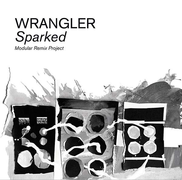 WRANGLER - Sparked: Modular Remix Project Vinyl 2LP