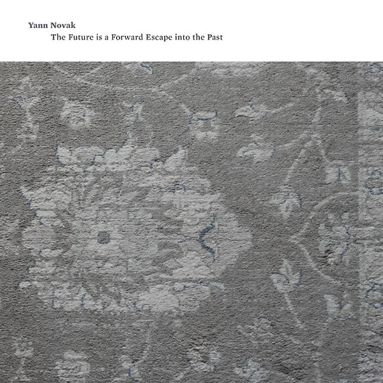 YANN NOVAK - The Future is a Forward Escape Into the Past CD