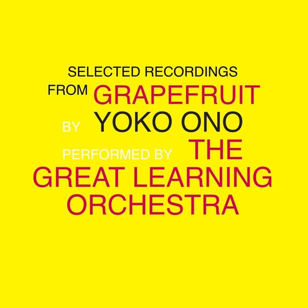 Yoko Ono/The Great Learning Orchestra - Selected Recordings From Grapefruit Vinyl 2LP