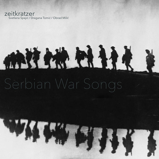 ZEITKRATZER/SVETLANA SPAJIC/DRAGANA TOMIC/OBRAD MI - Serbian War Songs Vinyl LP
