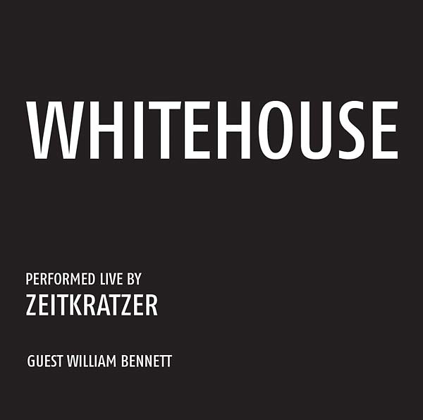 ZEITKRATZER/WHITEHOUSE - Whitehouse: Performed Live by Zeitkratzer CD CD