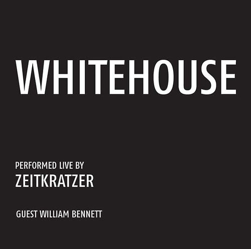 ZEITKRATZER/WHITEHOUSE - Whitehouse: Performed Live by Zeitkratzer CD CD