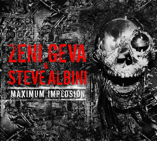 ZENI GEVA & STEVE ALBINI - Maximum Implosion CD 2CD