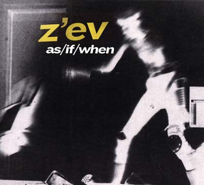 Z'ev - as/if/when CD CD