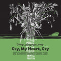 Zisl & Sasha Lurje Slepovitch - Cry, My Heart, Cry - Songs From Testimonies in the Fortunoff Video Archive, Vol. 2 Vinyl LP Letterpress covers with extensive liner notes