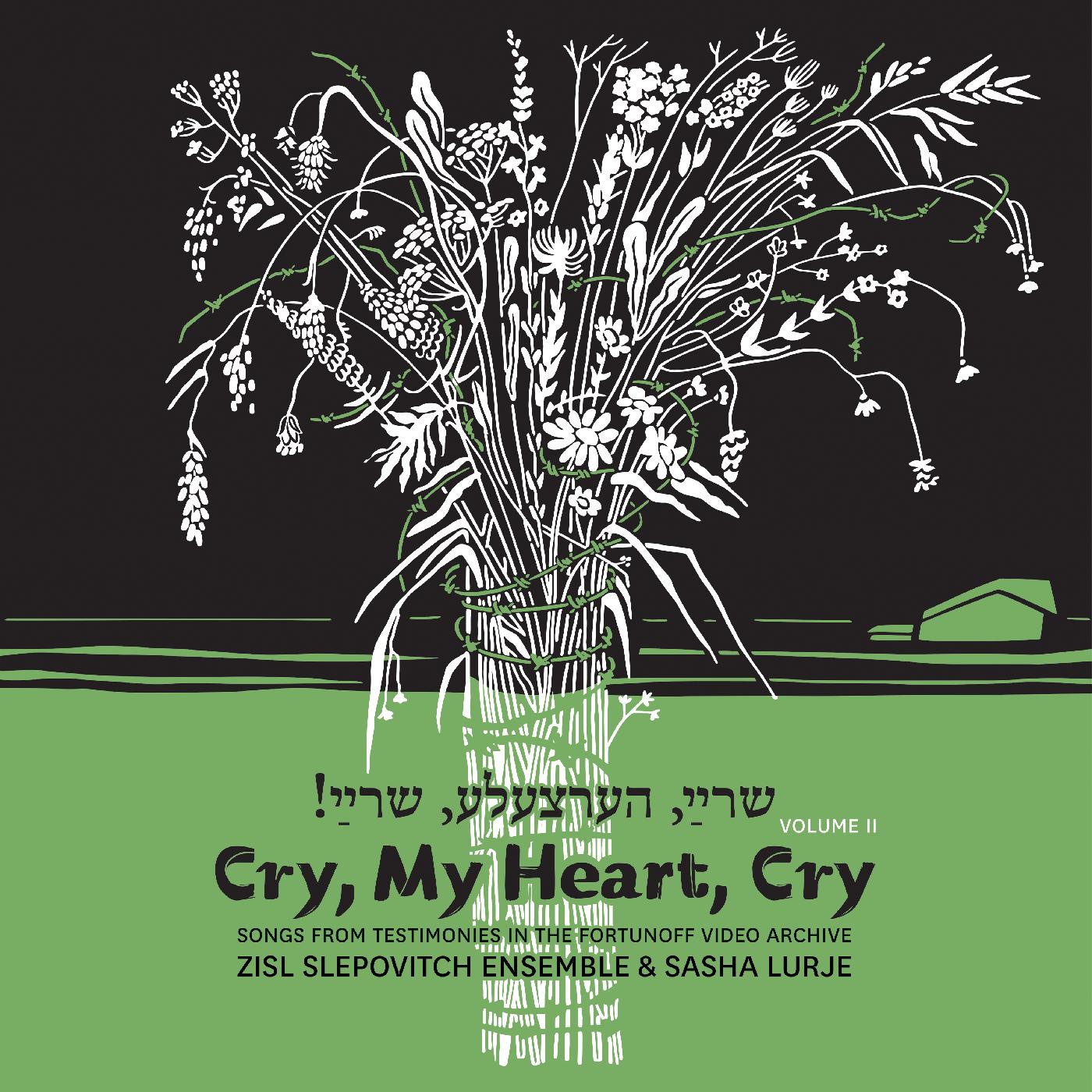 Zisl & Sasha Lurje Slepovitch - Cry, My Heart, Cry - Songs From Testimonies in the Fortunoff Video Archive, Vol. 2 Vinyl LP Letterpress covers with extensive liner notes